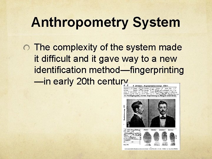 Anthropometry System The complexity of the system made it difficult and it gave way
