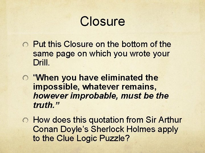 Closure Put this Closure on the bottom of the same page on which you