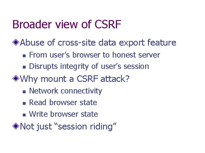 Broader view of CSRF Abuse of cross-site data export feature From user’s browser to