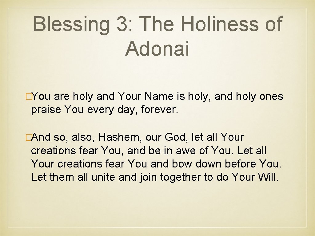 Blessing 3: The Holiness of Adonai �You are holy and Your Name is holy,