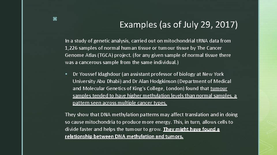 z Examples (as of July 29, 2017) In a study of genetic analysis, carried