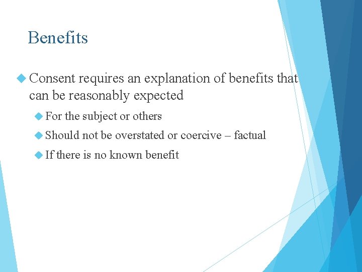 Benefits Consent requires an explanation of benefits that can be reasonably expected For the