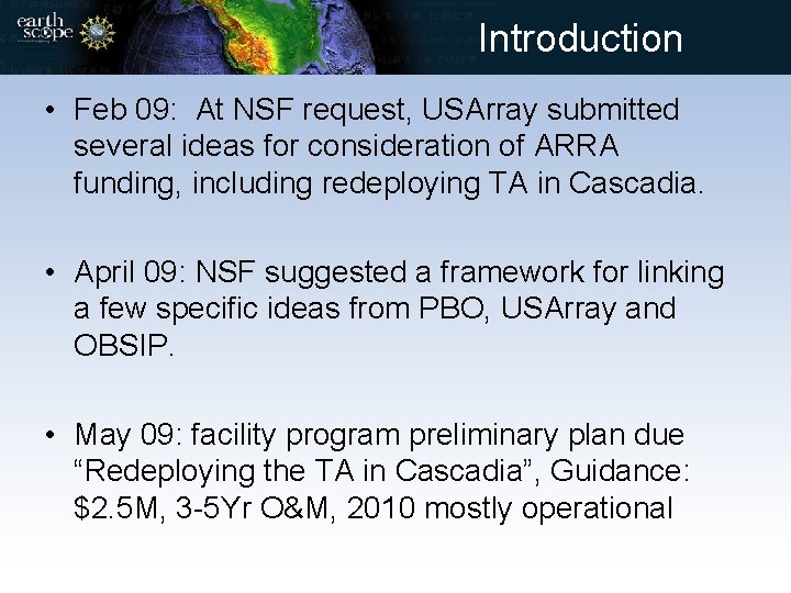 Introduction • Feb 09: At NSF request, USArray submitted several ideas for consideration of