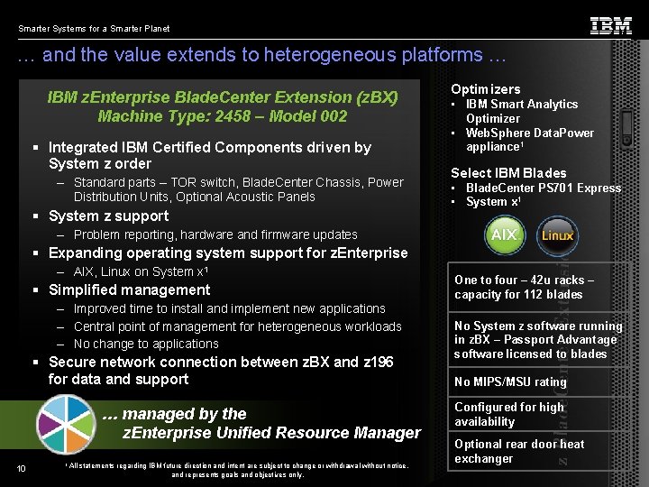Smarter Systems for a Smarter Planet … and the value extends to heterogeneous platforms