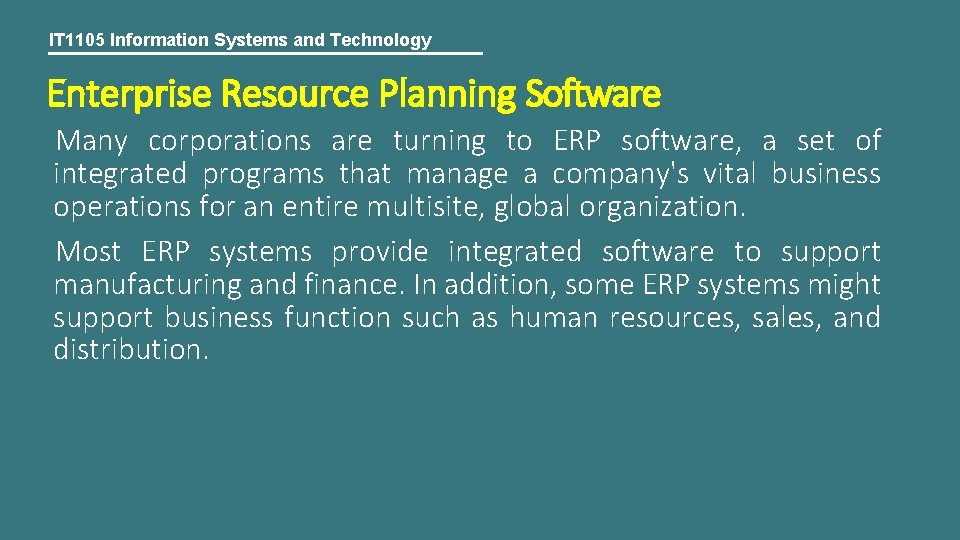 IT 1105 Information Systems and Technology Enterprise Resource Planning Software Many corporations are turning