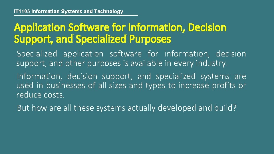 IT 1105 Information Systems and Technology Application Software for Information, Decision Support, and Specialized