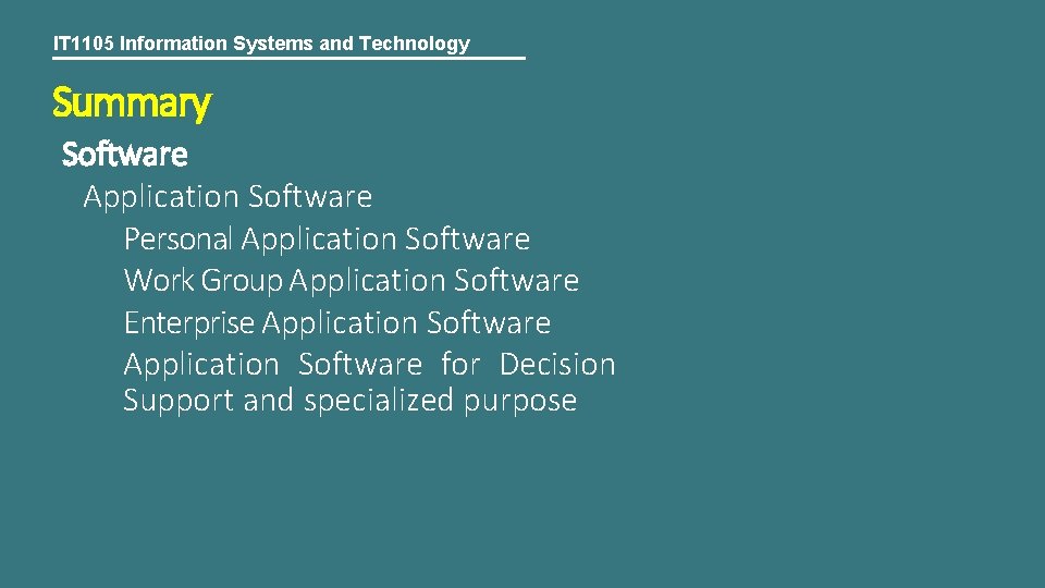 IT 1105 Information Systems and Technology Summary Software Application Software Personal Application Software Work