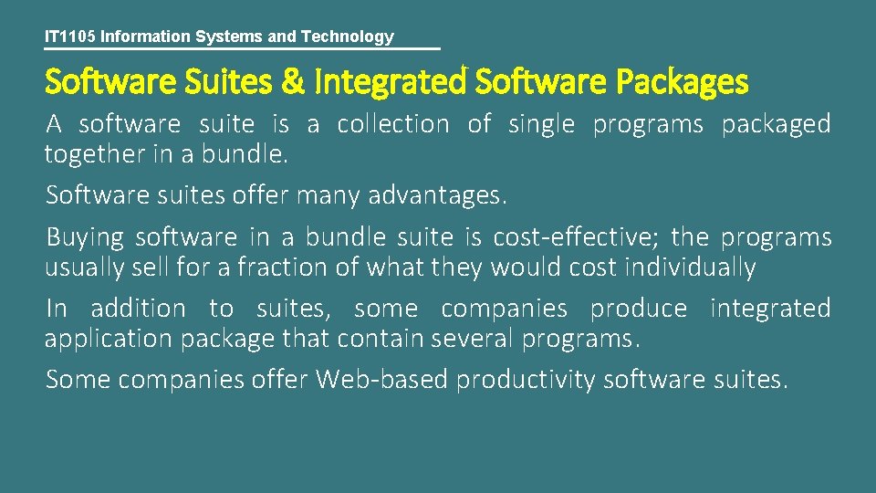 IT 1105 Information Systems and Technology Software Suites & Integrated Software Packages A software