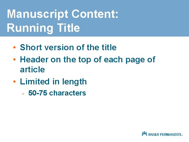 Manuscript Content: Running Title • Short version of the title • Header on the