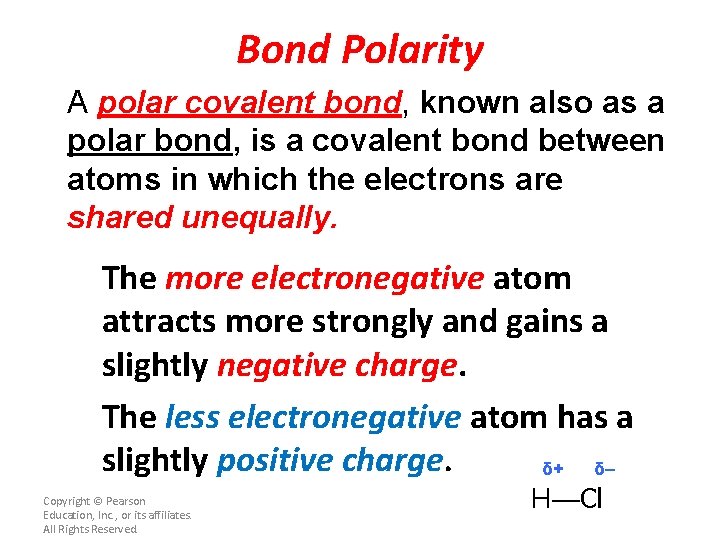 Bond Polarity A polar covalent bond, known also as a polar bond, is a