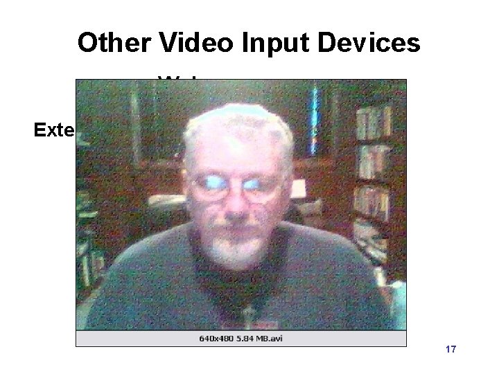 Other Video Input Devices Webcams External - Quick. Cam (Circa 2002) USB port 640