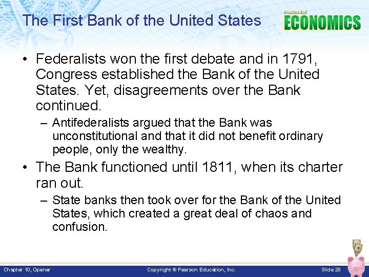 The First Bank of the United States • Federalists won the first debate and