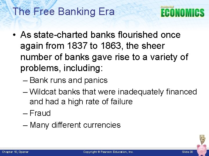 The Free Banking Era • As state-charted banks flourished once again from 1837 to