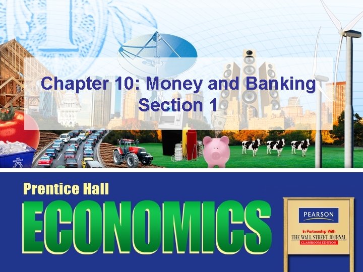 Chapter 10: Money and Banking Section 1 