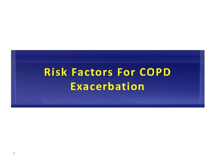 Risk Factors For COPD Exacerbation 3 