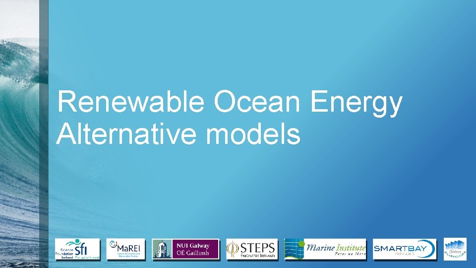 Renewable Ocean Energy Alternative models 