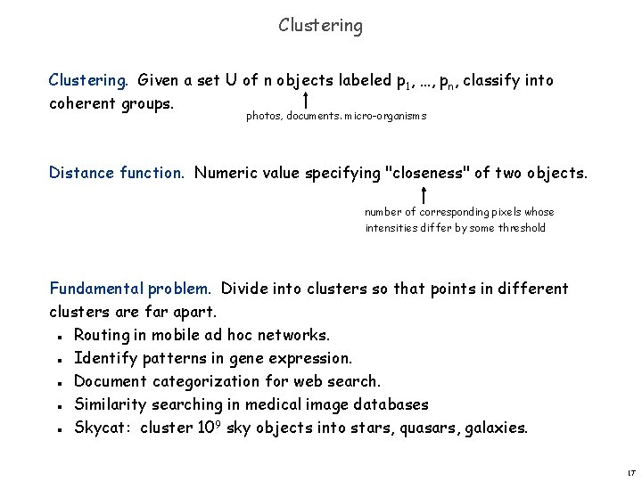 Clustering. Given a set U of n objects labeled p 1, …, pn, classify