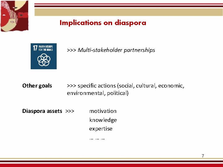 Implications on diaspora >>> Multi-stakeholder partnerships Other goals >>> specific actions (social, cultural, economic,