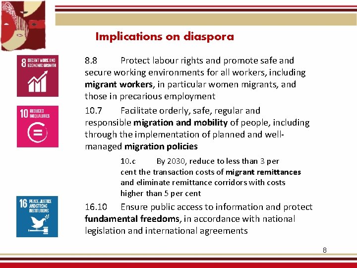 Implications on diaspora 8. 8 Protect labour rights and promote safe and secure working
