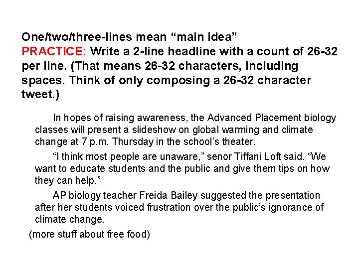 One/two/three-lines mean “main idea” PRACTICE: Write a 2 -line headline with a count of