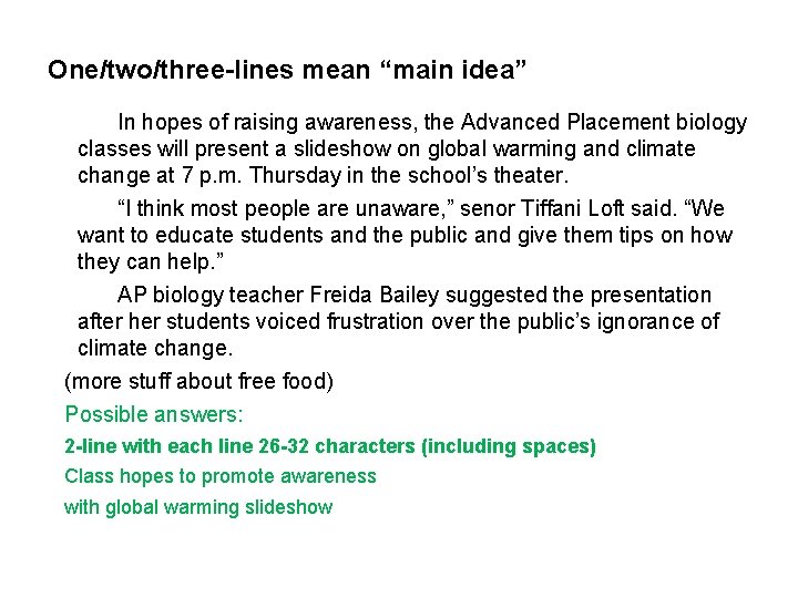 One/two/three-lines mean “main idea” In hopes of raising awareness, the Advanced Placement biology classes