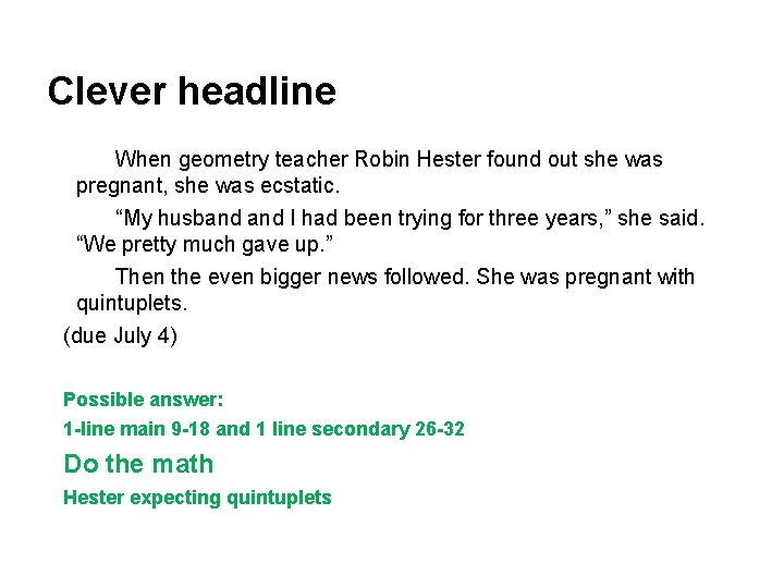 Clever headline When geometry teacher Robin Hester found out she was pregnant, she was