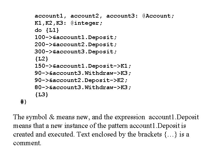 account 1, account 2, account 3: @Account; K 1, K 2, K 3: @integer;