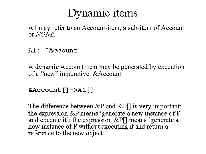 Dynamic items A 1 may refer to an Account-item, a sub-item of Account or