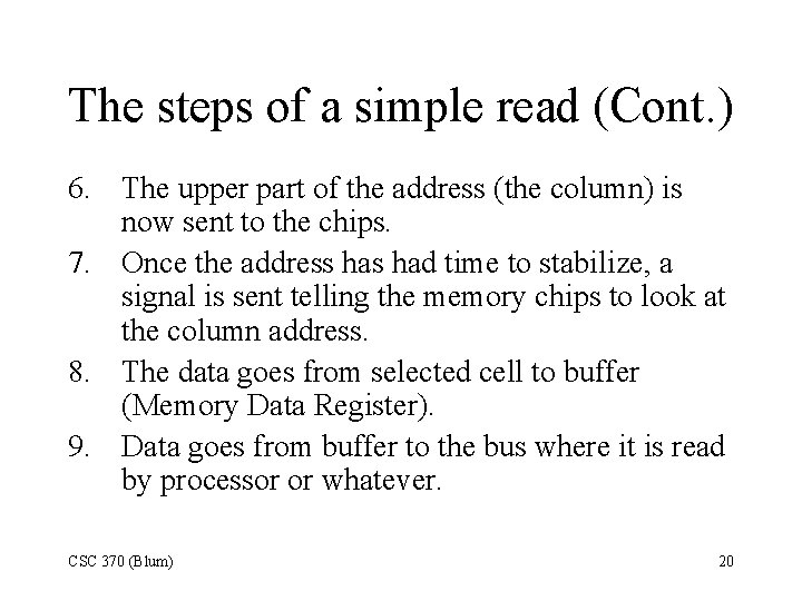 The steps of a simple read (Cont. ) 6. The upper part of the