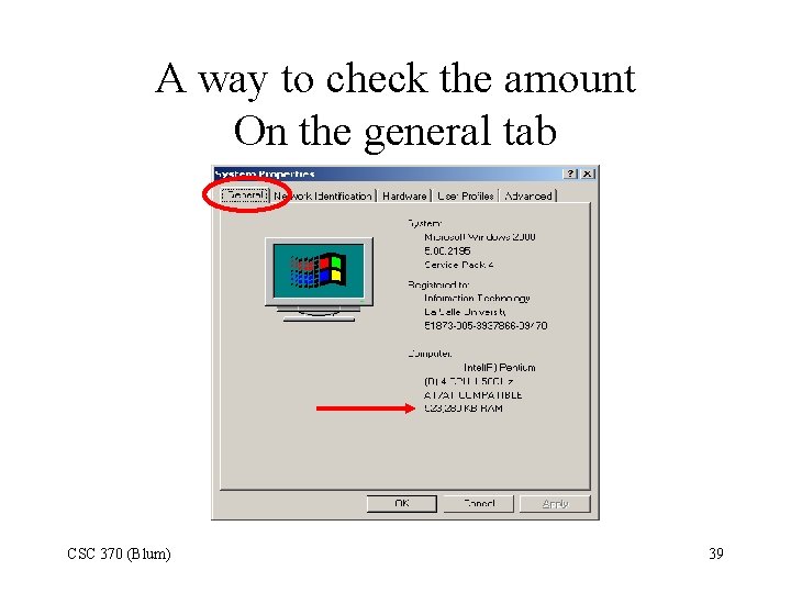 A way to check the amount On the general tab CSC 370 (Blum) 39