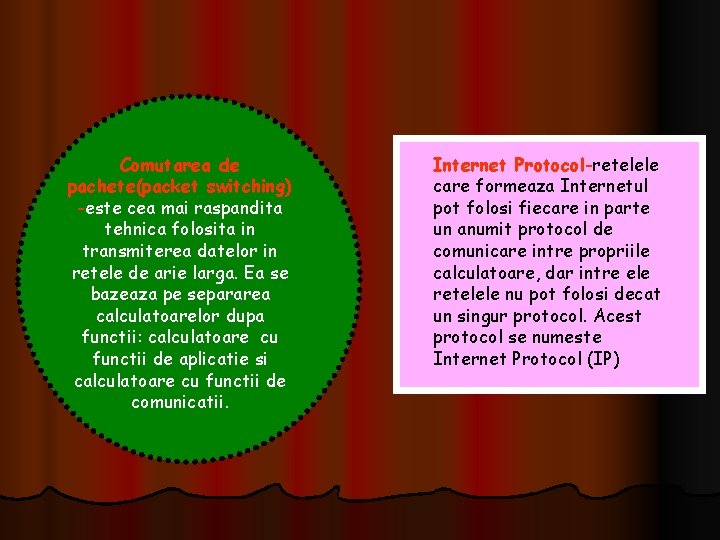 Comutarea de pachete(packet switching) -este cea mai raspandita tehnica folosita in transmiterea datelor in