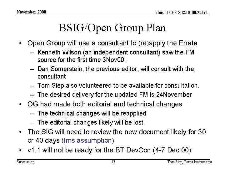 November 2000 doc. : IEEE 802. 15 -00/341 r 1 BSIG/Open Group Plan •