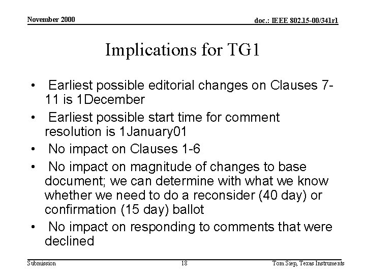 November 2000 doc. : IEEE 802. 15 -00/341 r 1 Implications for TG 1