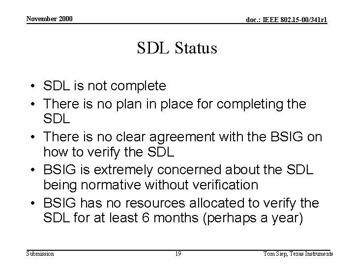 November 2000 doc. : IEEE 802. 15 -00/341 r 1 SDL Status • SDL