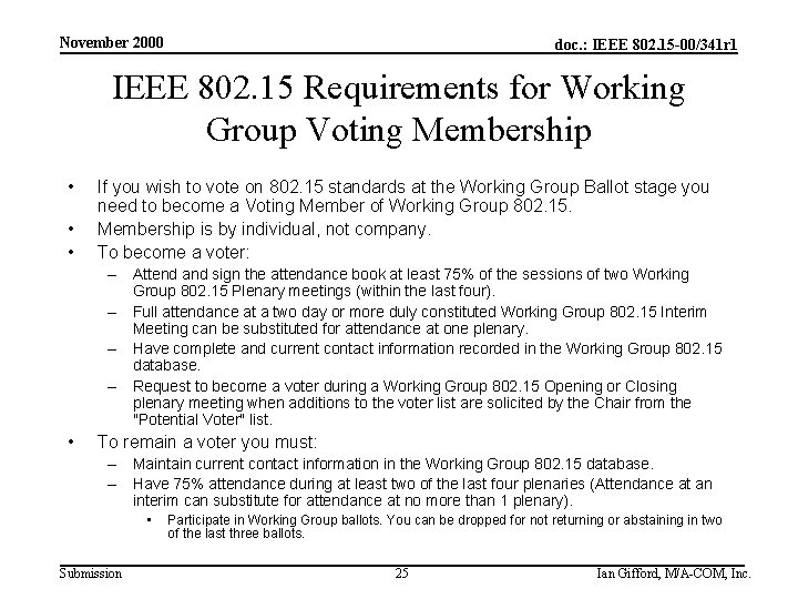 November 2000 doc. : IEEE 802. 15 -00/341 r 1 IEEE 802. 15 Requirements