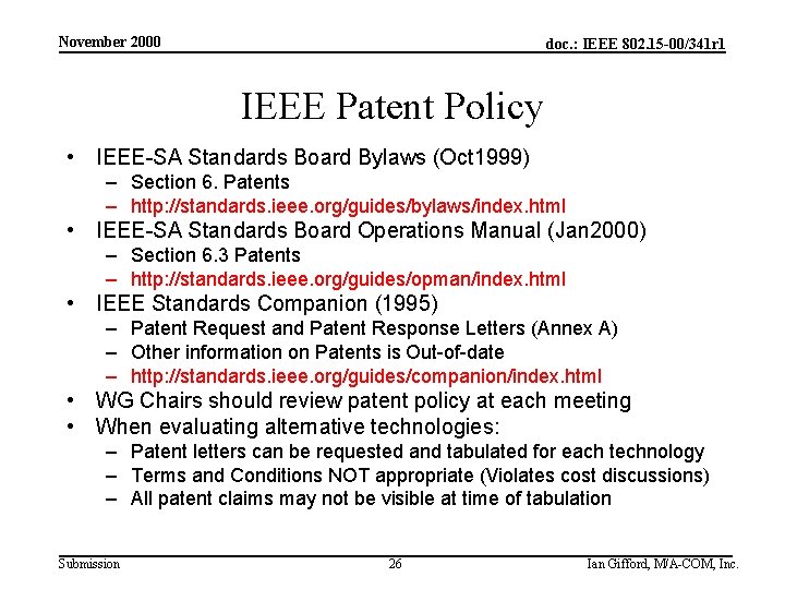 November 2000 doc. : IEEE 802. 15 -00/341 r 1 IEEE Patent Policy •