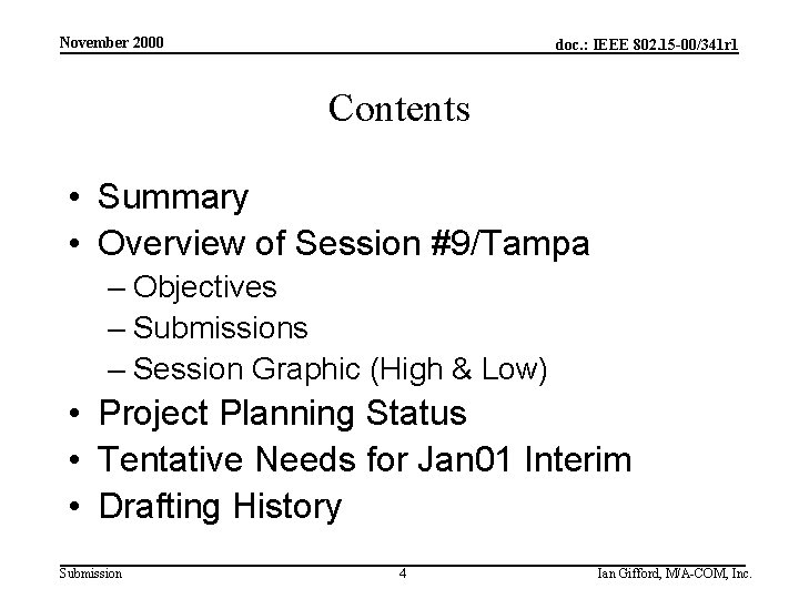 November 2000 doc. : IEEE 802. 15 -00/341 r 1 Contents • Summary •