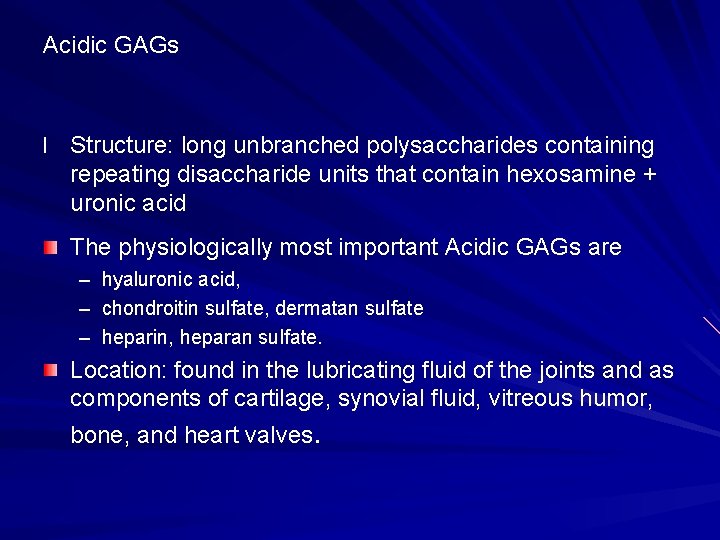 Acidic GAGs l Structure: long unbranched polysaccharides containing repeating disaccharide units that contain hexosamine