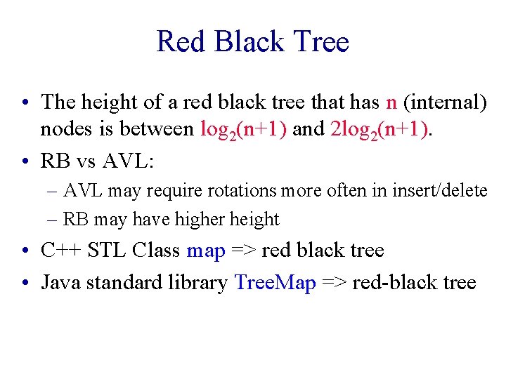 Red Black Tree • The height of a red black tree that has n Red Black Tree • The height of a red black tree that has n
