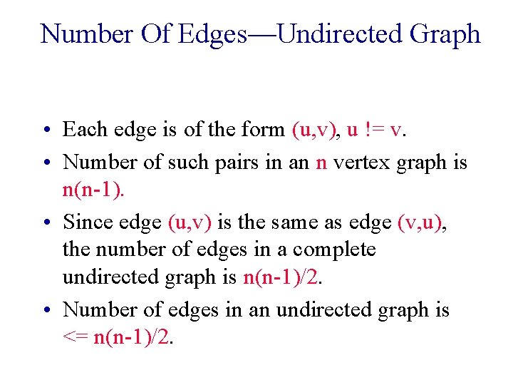 Number Of Edges—Undirected Graph • Each edge is of the form (u, v), u