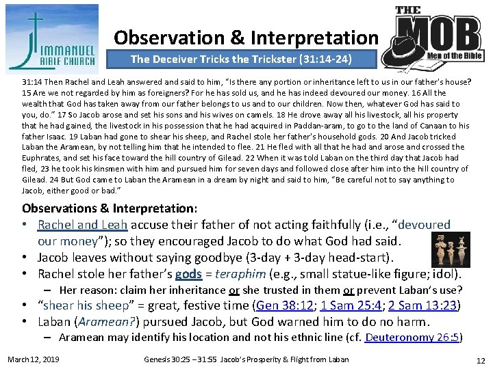 Observation & Interpretation The Deceiver Tricks the Trickster (31: 14 -24) 31: 14 Then