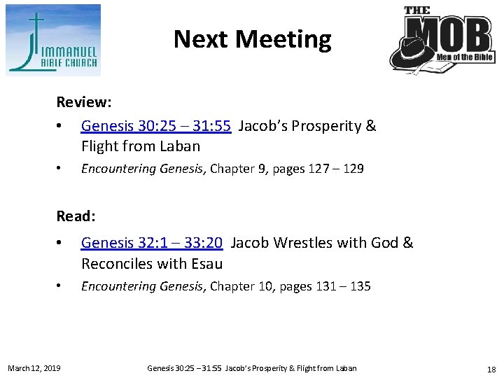 Next Meeting Review: • Genesis 30: 25 – 31: 55 Jacob’s Prosperity & Flight