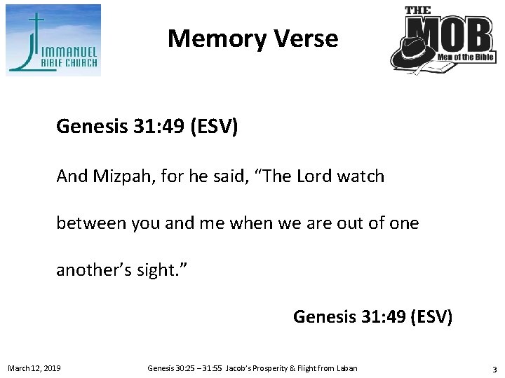 Memory Verse Genesis 31: 49 (ESV) And Mizpah, for he said, “The Lord watch