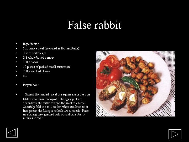 False rabbit • • Ingredients : 1 kg mince meat (prepared as for meat