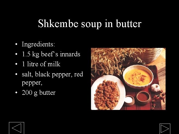 Shkembe soup in butter • • Ingredients: 1. 5 kg beef’s innards 1 litre