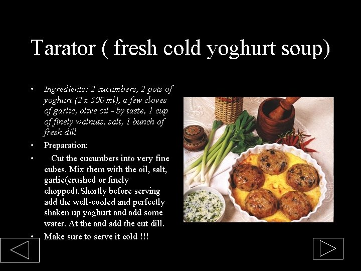 Tarator ( fresh cold yoghurt soup) • • Ingredients: 2 cucumbers, 2 pots of