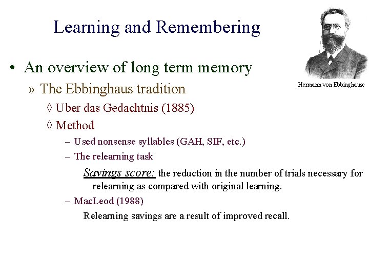Learning and Remembering • An overview of long term memory » The Ebbinghaus tradition