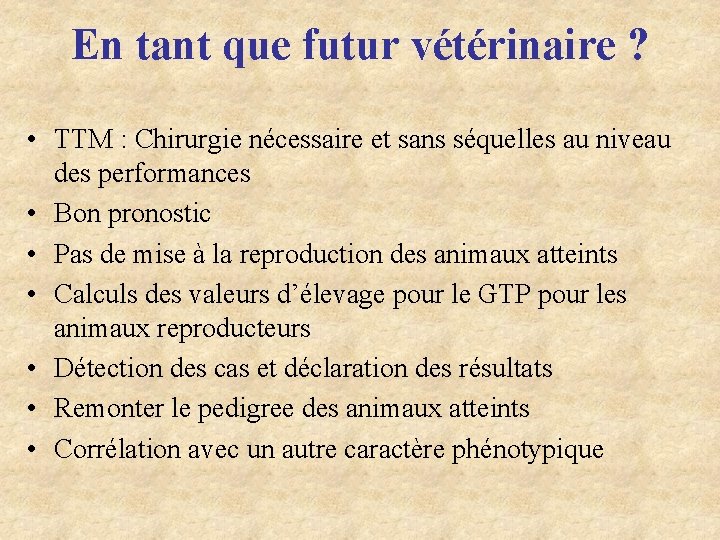 En tant que futur vétérinaire ? • TTM : Chirurgie nécessaire et sans séquelles