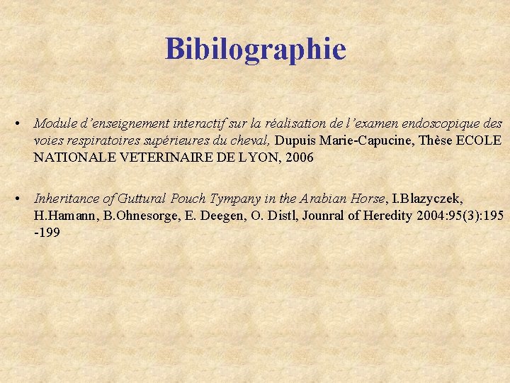 Bibilographie • Module d’enseignement interactif sur la réalisation de l’examen endoscopique des voies respiratoires