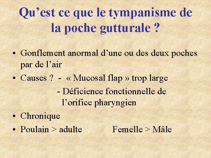 Qu’est ce que le tympanisme de la poche gutturale ? • Gonflement anormal d’une